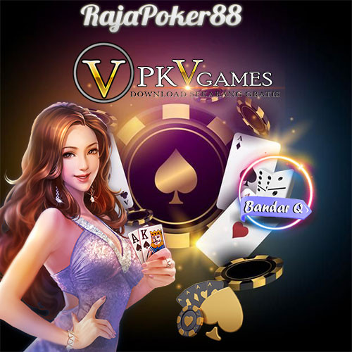 RAJAPOKER88 | Situs Bandarq Pkv Games Terpercaya Winrate Tertinggi