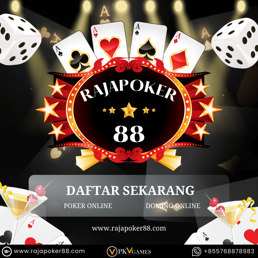 RajaPoker88 $ Situs Resmi Judi Poker Online dari PKV Games Terpercaya 2024