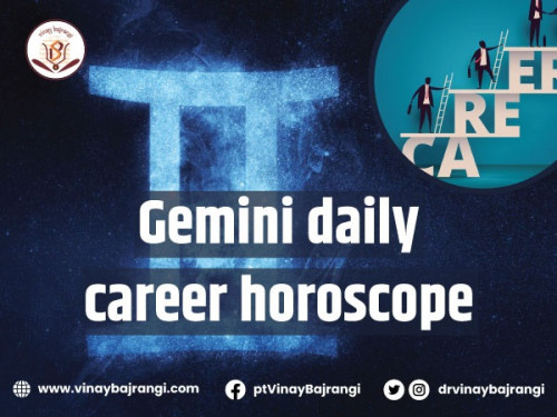 If you are a Gemini and looking for guidance on your career, Dr Vinay Bajrangi's Gemini daily career horoscope and Gemini career horoscope tomorrow can help you make informed decisions. For more info visit: https://www.vinaybajrangi.com/horoscope/daily-horoscope/gemini.php