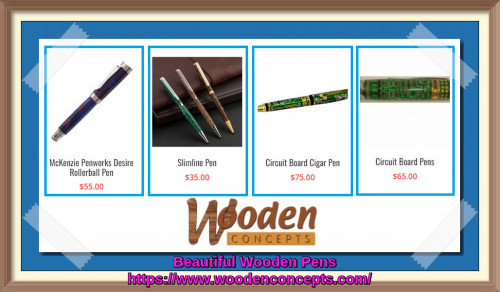 Handmade wood pens of Wooden Concepts make beautiful gifts and showcase the quality of wood material we use as well as the expertise and creativity of our woodwork.
https://www.woodenconcepts.com/