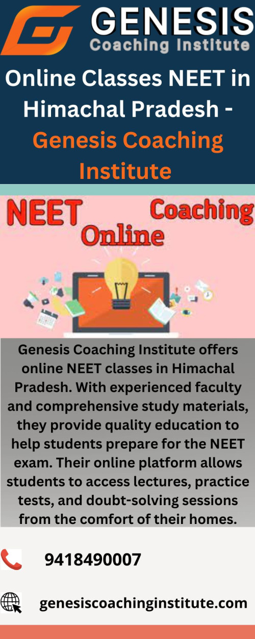 Genesis Coaching Institute in Himachal Pradesh provides online NEET classes for aspiring medical students. With a team of experienced faculty members and well-structured study materials, they offer comprehensive coaching to help students excel in the NEET exam. Their online platform enables students to access interactive lectures, practice tests, and doubt-solving sessions conveniently from their homes. Genesis Coaching Institute aims to provide high-quality education and support to students in their NEET preparation journey.