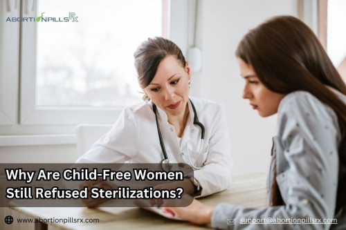 Why Are Child Free Women Still Refused Sterilizations