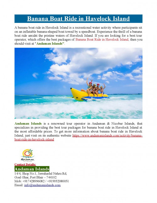 Andaman Islands is a renowned tour operator in Andaman & Nicobar Islands, that specializes in providing the best tour packages for banana boat ride in Havelock Island at the most affordable prices. To know more visit at https://www.andamanislands.com/activity/banana-boat-ride-in-havelock-island