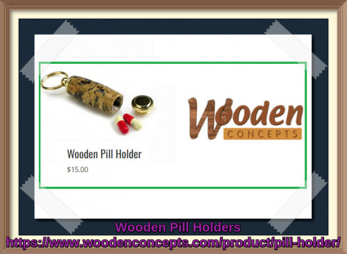 Watch out for wooden pill holders of Wooden Concepts make beautiful gifts and showcase the quality of wood material we use as well as the creativity and the expertise of the woodwork.
https://www.woodenconcepts.com/product/pill-holder/