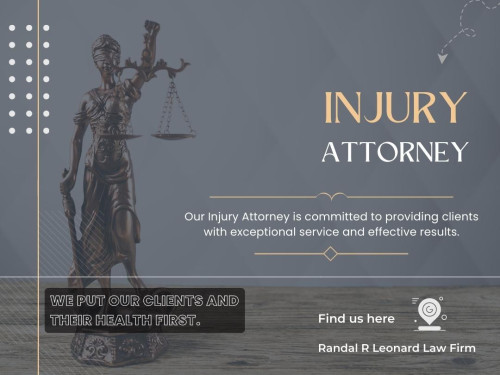 If you are looking for an Injury attorney near me services in Las Vegas, look no further than Randall Leonard Law Firm. With years of experience in personal injury law, our team at Randall Leonard Law Firm is dedicated to fighting for the rights of their clients. 

Official Website : https://randalleonard.com

Contact us: Randal R Leonard Law Firm
Address: 2901 El Camino Ave Suite 200, Las Vegas, NV 89102, United States
Phone: 7023418048

Find Us on Google Map : http://goo.gl/maps/ENScetanYdDBPtGv5

Business Site: https://randal-r-leonard-law-firm.business.site/

Our Profile : https://gifyu.com/randalleonard

More Images :
https://gifyu.com/image/SW2vu
https://gifyu.com/image/SW2vn
https://gifyu.com/image/SW2vW
https://gifyu.com/image/SW2vQ