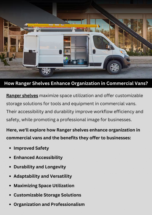 Ranger shelves maximize space utilization and offer customizable storage solutions for tools and equipment in commercial vans. Their accessibility and durability improve workflow efficiency and safety, while promoting a professional image for businesses. With adaptability to various industries, Ranger shelves enhance organization and productivity, ensuring that workers can access items quickly and efficiently while on the go. To know more visit here https://commercialvansolutions.com/ranger-design-custom-van-shelving/