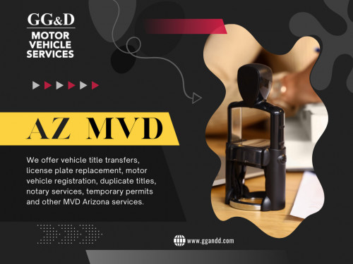 Our expertise and commitment to customer satisfaction, we strive to make your AZ MVD experience as smooth and hassle-free as possible.

Official Website: https://www.ggandd.com/

Tell: +1 602-374-4630

Address: Phoenix, Maricopa County, Arizona, United States

Our Profile: https://gifyu.com/ggandd
More Images: 
https://tinyurl.com/2aqq96n4
https://tinyurl.com/23ojacoc
https://tinyurl.com/25r5rgpv
https://tinyurl.com/2cyvcsum