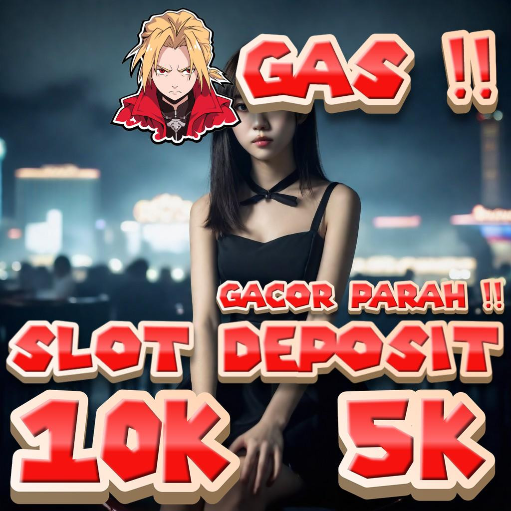 Slot Depo 10k \ud83d\udc3e Link Situs Slot Depo 10K Resmi Gacor Gampang Menang