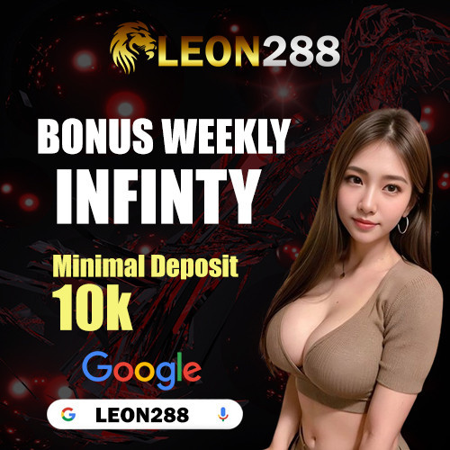 LEON288 bonus weekly infinity slot online & live casino