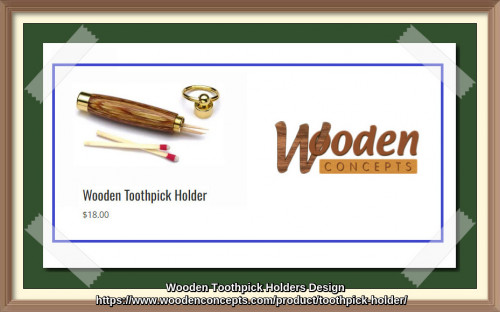 Wooden Concepts provide stylish toothpick holders which can store toothpicks, emergency money or matches, made of materials such as Dymondwood Fuchia, Hazelnut, Heritage Oak, Indigo Royalwood, Madras and Magnum.  https://www.woodenconcepts.com/product/toothpick-holder/