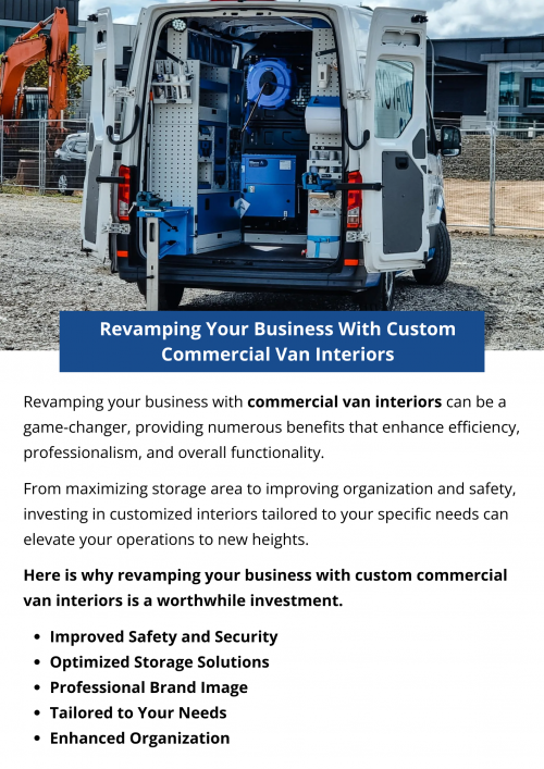 Revamping your business with custom commercial van interiors offers optimized storage, enhanced organization, improved safety, and a professional brand image. Tailored to your needs, these interiors increase efficiency and can boost resale value. Investing in customized solutions elevates your operation, setting you apart from competitors and enhancing productivity for long-term success. To know more visit here https://commercialvansolutions.com/custom-fabrication-for-van-interiors/