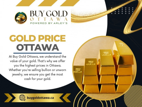 Gold prices are influenced by a variety of factors, ranging from global economic trends to local market conditions. Gold price Ottawa, like in many other cities, these factors play a crucial role in determining the price of gold. 

Official Website : https://buygoldottawa.ca

Buy Gold Ottawa
Address : 326 Montreal rd, Ottawa, Ontario
Call Us : +1 613-742-7533

My Profile : https://gifyu.com/buygoldottawa

More Images :
https://tinyurl.com/4tnnzfaz
https://tinyurl.com/3p9jp4rt
https://tinyurl.com/3v443wfd
https://tinyurl.com/yyebdwmf