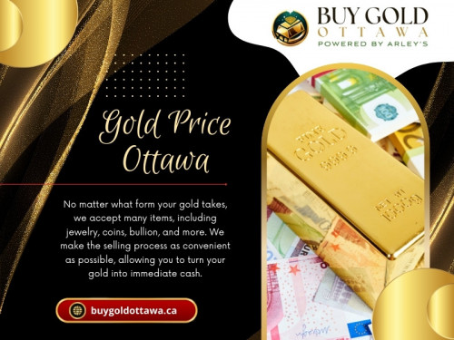 Gold prices are influenced by a variety of factors, ranging from global economic trends to local market conditions. Gold price Ottawa, like in many other cities, these factors play a crucial role in determining the price of gold. 

Official Website : https://buygoldottawa.ca

Buy Gold Ottawa
Address : 326 Montreal rd, Ottawa, Ontario
Call Us : +1 613-742-7533

My Profile : https://gifyu.com/buygoldottawa

More Images :
https://tinyurl.com/4tnnzfaz
https://tinyurl.com/3p9jp4rt
https://tinyurl.com/2x376582
https://tinyurl.com/3v443wfd