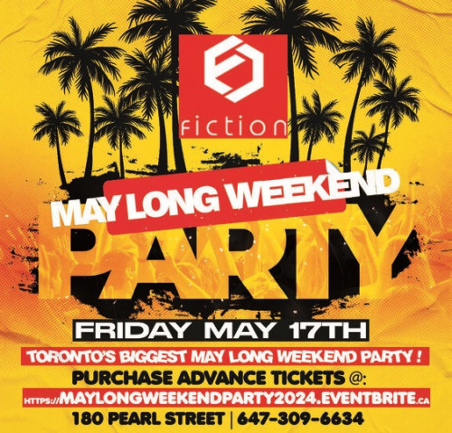 6ix Nightlife is organizing MAY LONG WEEKEND PARTY @ FICTION NIGHTCLUB | FRIDAY MAY 17TH event by 6ix Nightlife on 2024–05–17 10 PM in Canada, we are selling the tickets for MAY LONG WEEKEND PARTY @ FICTION NIGHTCLUB | FRIDAY MAY 17TH. https://www.ticketgateway.com/event/view/may-long-weekend-party---fiction-nightclub---friday-may-17th