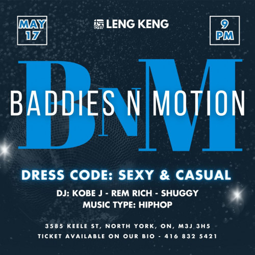 LENG KENG BAR & LOUNGE is organizing Event Baddies N Motion event by LENG KENG BAR & LOUNGE on 2024–05–17 09 PM in Canada, we are selling the tickets for Event Baddies N Motion. https://www.ticketgateway.com/event/view/event-baddie-n-motion