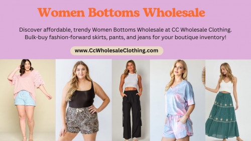 Get more detail by visiting at: https://www.ccwholesaleclothing.com/BOTTOMS_c_172.html