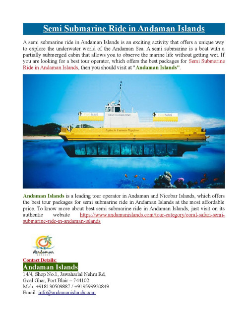 Andaman Islands is a leading tour operator in Andaman and Nicobar Islands, which offers the best tour packages for semi submarine ride in Andaman Islands at the most affordable price. To know more visit at https://www.andamanislands.com/tour-category/coral-safari-semi-submarine-ride-in-andaman-islands