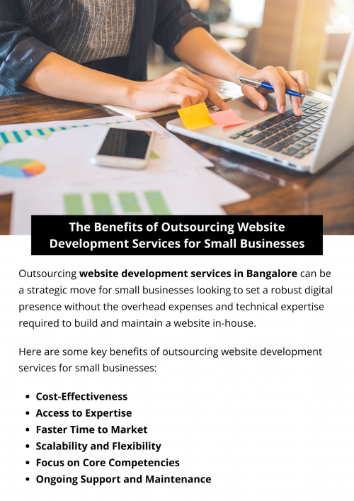 Outsourcing website development services in Bangalore for small businesses offers access to expertise, cost-effectiveness, faster time to market, scalability, and ongoing support. By leveraging experienced professionals, businesses can focus on core activities while ensuring high-quality websites that drive growth and success in the digital realm. To know more visit here https://singhimarketingsolutions.com/website-development-services/bangalore/