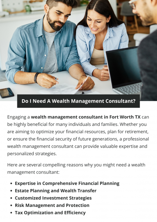 Yes, you need a wealth management consultant in Fort Worth, TX to provide expert financial planning, customized investment strategies, tax optimization, and risk management. They help ensure your financial goals are met efficiently and effectively, offering peace of mind and saving you time and stress. Engaging a consultant is a smart investment in securing and growing your financial future. To know more visit here https://www.alignedwealthadv.com/