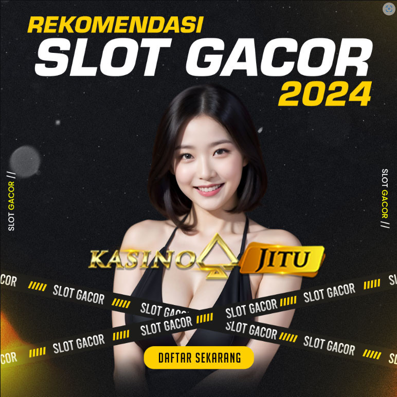 KASINOJITU • Daftar Situs Slot Gacor Rekomendasi Terbaik Tahun 2024