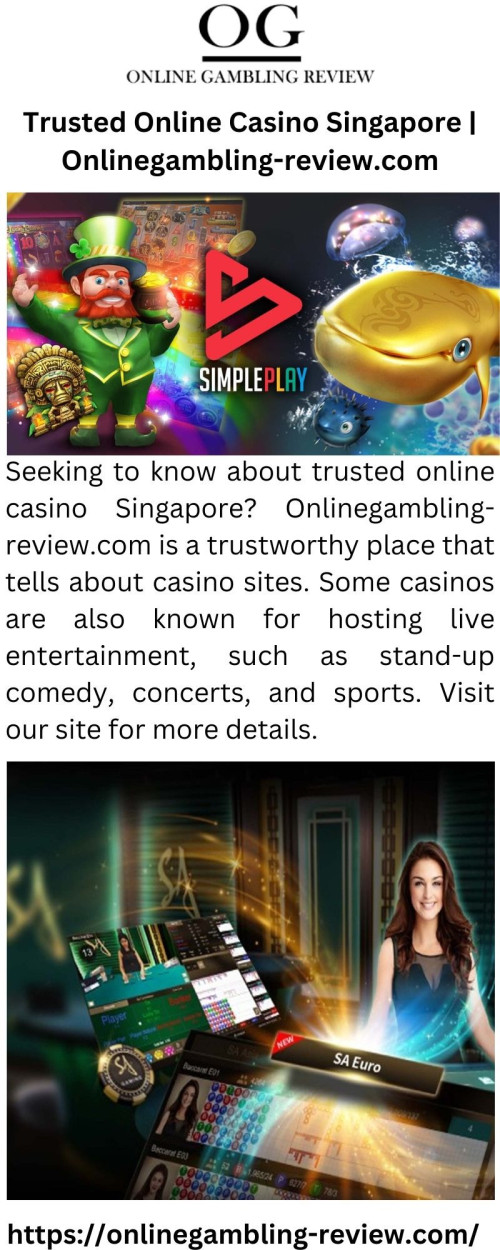 Seeking to know about trusted online casino Singapore? Onlinegambling-review.com is a trustworthy place that tells about casino sites. Some casinos are also known for hosting live entertainment, such as stand-up comedy, concerts, and sports. Visit our site for more details.

https://onlinegambling-review.com/