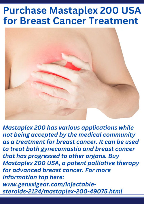 Mastaplex 200 has various applications while not being accepted by the medical community as a treatment for breast cancer. It can be used to treat both gynecomastia and breast cancer that has progressed to other organs. Buy Mastaplex 200 USA, a potent palliative therapy for advanced breast cancer. For more information tap here: https://genxxlgear.com/injectable-steroids-2124/mastaplex-200-49075.html