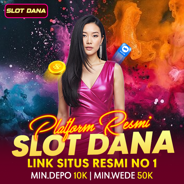 Slot Dana: Link Situs Resmi Slot Gacor dan Bonus New Member 100 Terbaru - WooCommerce eCommerce