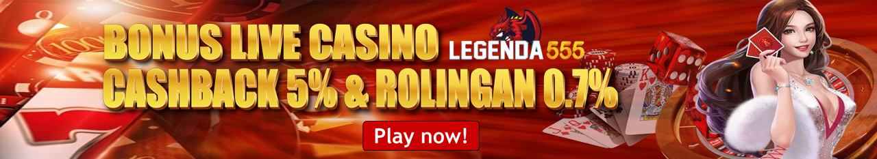 BONUS LIVE CASINO CASHBACK 5% DAN ROLINGAN 0.7%