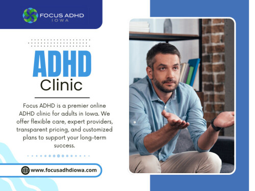 Focus ADHD is a premier online ADHD clinic for adults in lowa. We offer flexible care, expert providers, transparent pricing, and customized plans to support your long-term
success.

Address - 2323 Grand Ave Suite 100 PMB#03, Des Moines, IA 50312, United States
Phone No - +1(515) 762-5644

Find us on Google Map - https://maps.app.goo.gl/8vghwx9jYqxHjv4L7

Read Our Blogs:
https://focusadhdiowa.weebly.com 
https://focusadhdiowa.wixsite.com/adhd-clinic 
https://medium.com/@focusadhdiowaclinic/the-difference-between-an-adhd-doctor-and-a-regular-physician-and-why-it-matters-a620e9ddefd7

Related Links:
https://linktr.ee/focusadhdiowaclinic
https://gravatar.com/focusadhdiowaclinic
https://disqus.com/by/focusadhdiowaclinic/about/