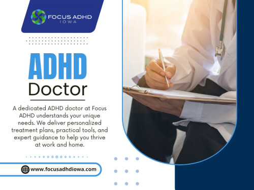 A dedicated ADHD doctor at Focus ADHD understands your unique needs. We deliver personalized treatment plans, practical tools, and expert guidance to help you thrive at work and home.

Find us on Google Map - https://maps.app.goo.gl/8vghwx9jYqxHjv4L7

Address - 2323 Grand Ave Suite 100 PMB#03, Des Moines, IA 50312, United States
Phone No - +1(515) 762-5644

Read Our Blogs:
https://focusadhdiowa.weebly.com 
https://focusadhdiowa.wixsite.com/adhd-clinic 
https://medium.com/@focusadhdiowaclinic/the-difference-between-an-adhd-doctor-and-a-regular-physician-and-why-it-matters-a620e9ddefd7

Related Links:
https://linktr.ee/focusadhdiowaclinic
https://gravatar.com/focusadhdiowaclinic
https://disqus.com/by/focusadhdiowaclinic/about/