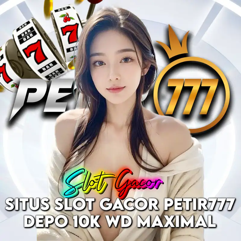 PETIR777 - Link Situs Slot Online Anti Boncos Hari Ini